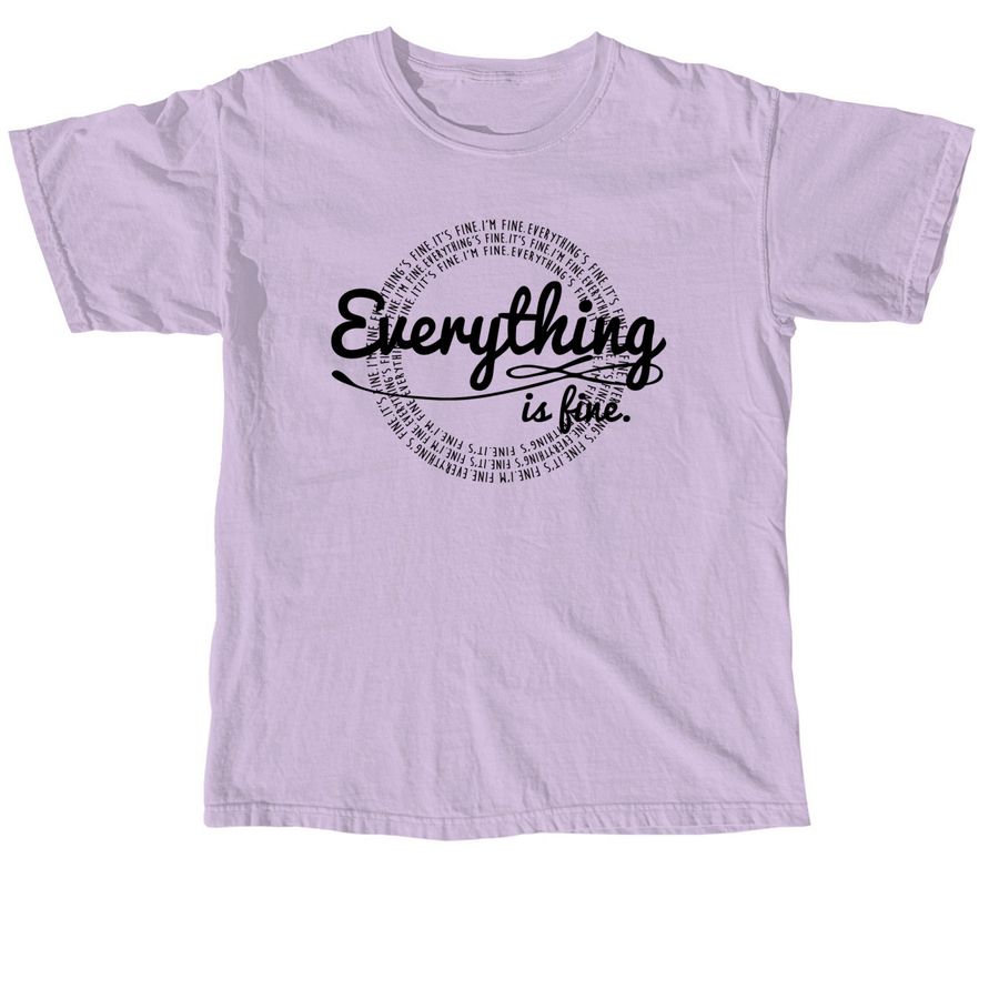 It's Fine. We're FINE., a Orchid Comfort Colors Unisex Tee