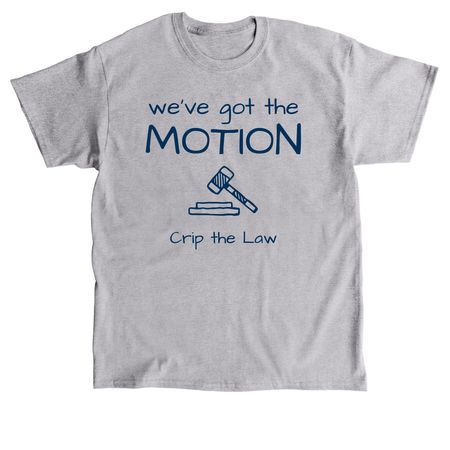 We've got the motion, a Sport Grey Classic Unisex Tee