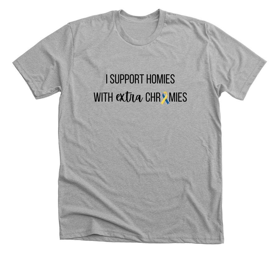 I support Homies, a Athletic Heather Premium Unisex Tee