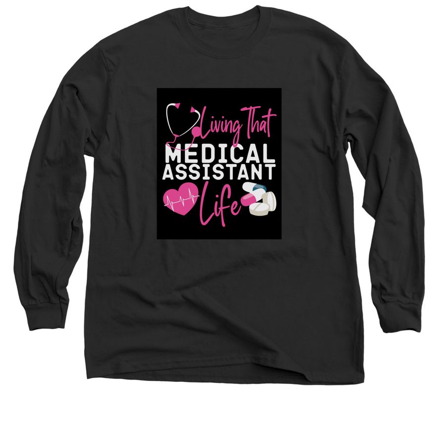 Medical Assistant, a Black Classic Long Sleeve Tee