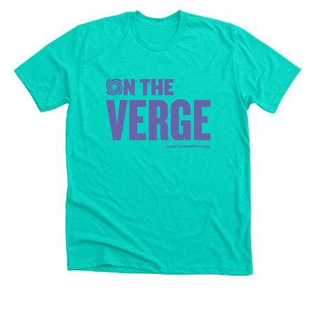 On the Verge T-Shirts & Sweatshirts, a Heather Sea Green Premium Unisex Tee