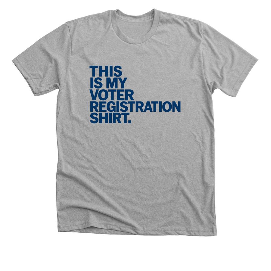 This Is My Voter Registration Shirt, a Athletic Heather Premium Unisex Tee