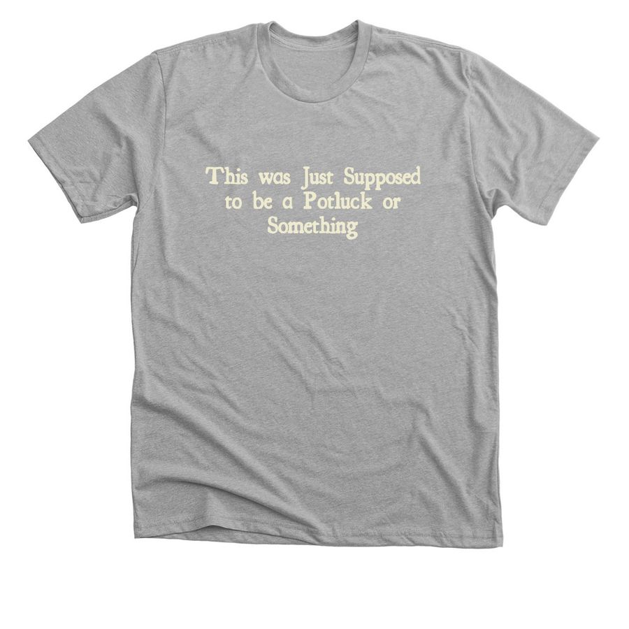 Not Just a Potluck (front & back), a Athletic Heather Premium Unisex Tee