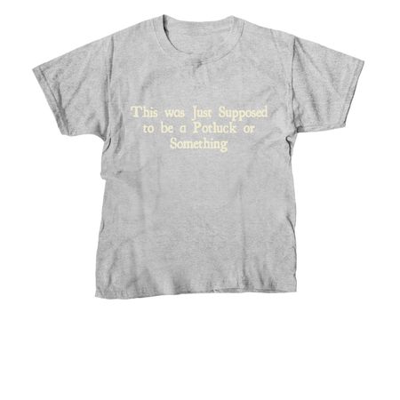 Not Just a Potluck (front & back), a Sport Grey Youth Unisex Tee