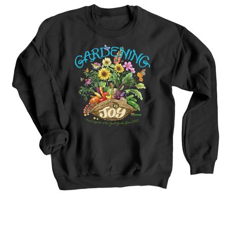 Gardening is Joy! Youth Garden Grant 2027, a Black Crewneck Sweatshirt