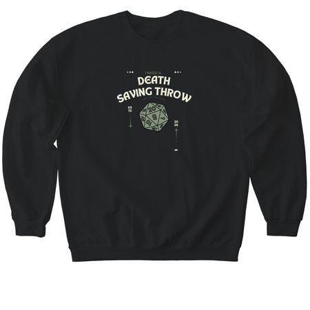 Death Saving Throw, a Black Softstyle Crewneck Sweatshirt