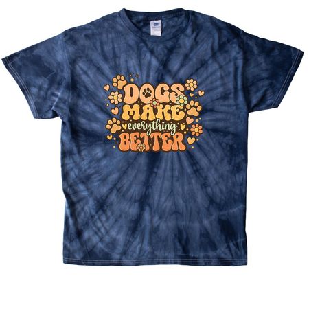 Dogs make Everything better, a Navy Classic Tie Dye Tee