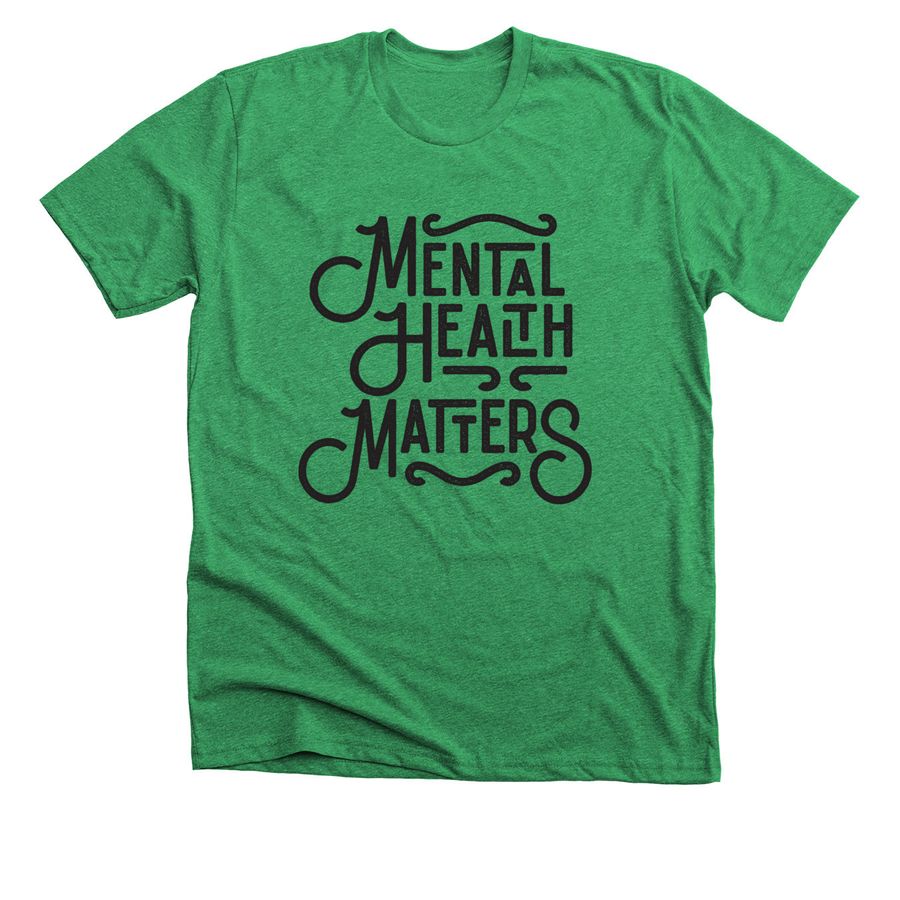Mental Health Matters, a Heather Kelly Premium Unisex Tee