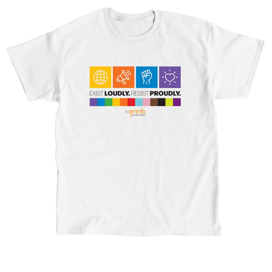 Exist Loudly. Resist Proudly, a White Classic Unisex Tee
