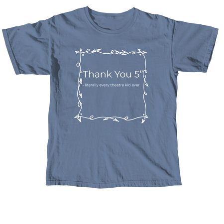 Thanks 5&nbsp;, a Blue Jean Comfort Colors Unisex Tee