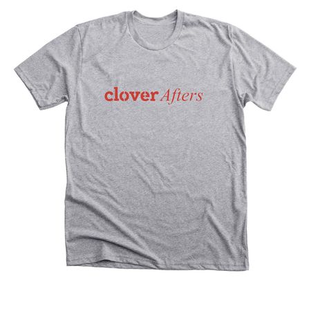 clover afters, a Athletic Heather Premium Unisex Tee