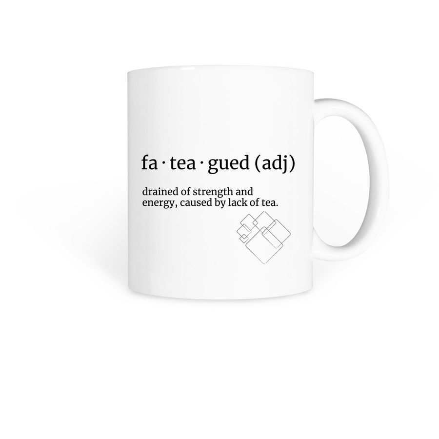 Fa-tea-gued Mug, a White Coffee Mug