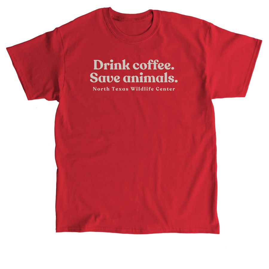 Drink coffee. Save animals., a Red Classic Unisex Tee