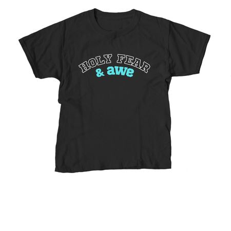 Holy Fear & Awe, a Black Youth Unisex Tee