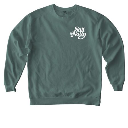 StillNatty, a Blue Spruce Comfort Colors Crewneck Sweatshirt
