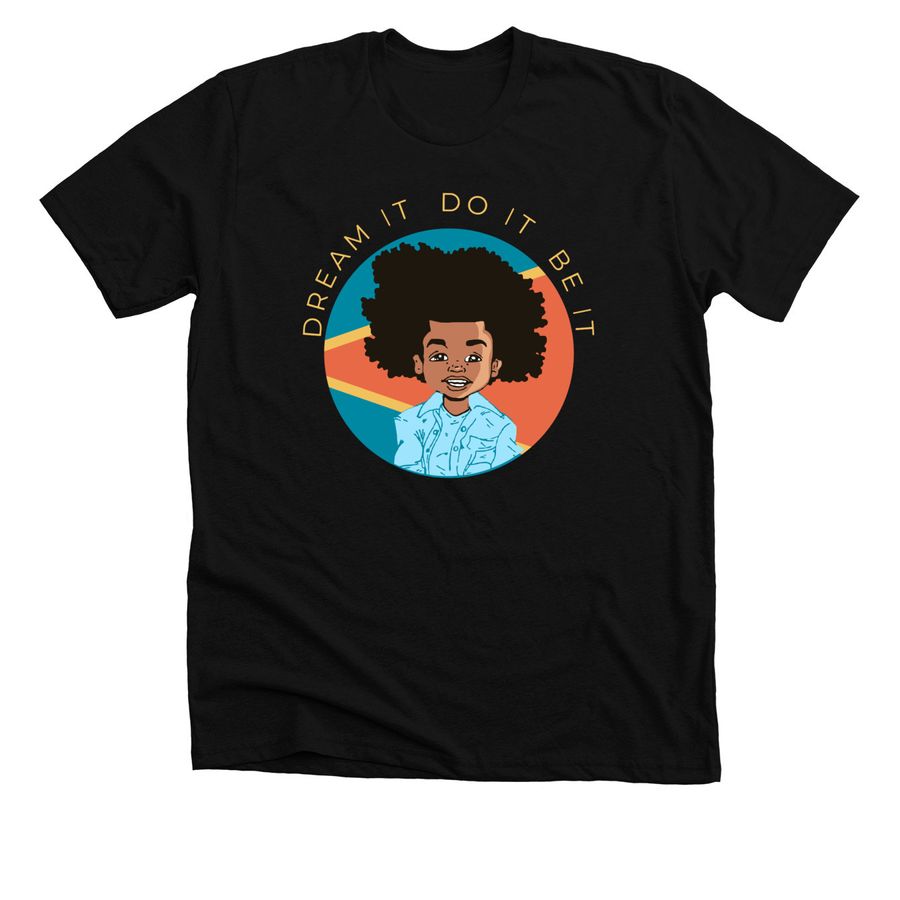Dream It Be It, a Solid Black Blend Premium Unisex Tee