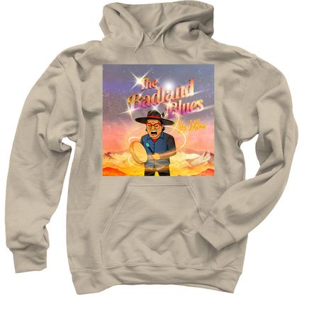 The Badland Blues Album Cover Tee, a Sand Pullover Hoodie