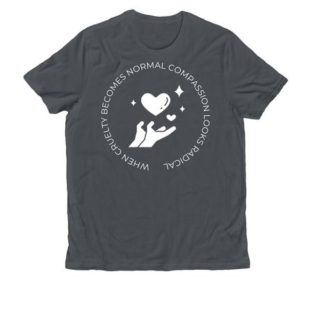 Practice Radical Compassion, a Terrain Grey Allmade Organic Cotton Unisex Tee