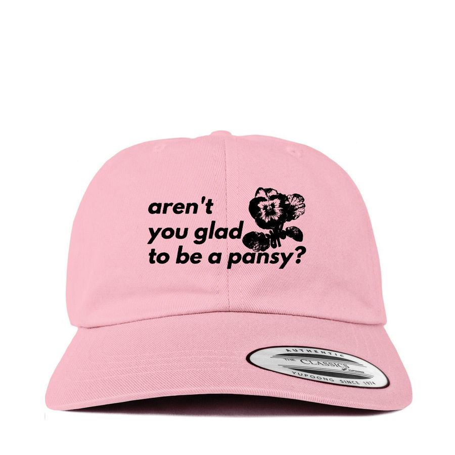 aren't you glad to be a pansy?, a Pink Printed Classic Baseball Cap