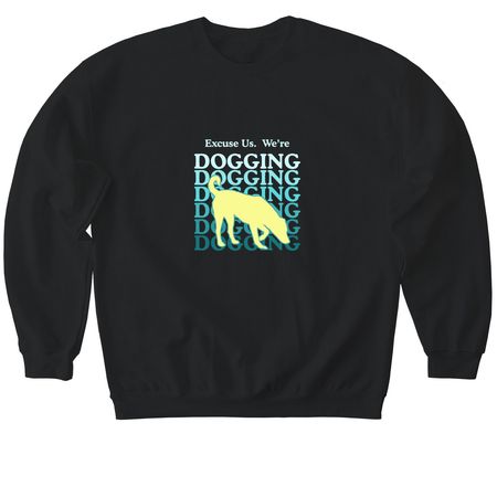 We're Dogging, a Black Softstyle Crewneck Sweatshirt