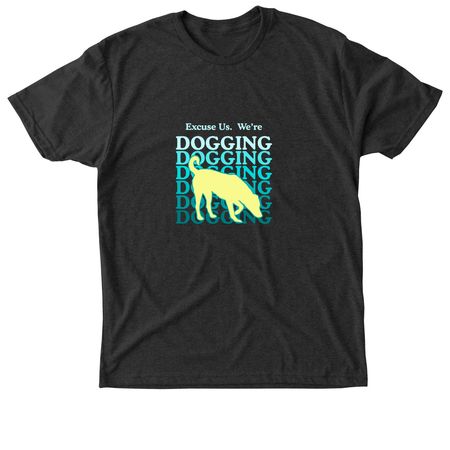 We're Dogging, a Vintage Black Triblend Unisex Tee