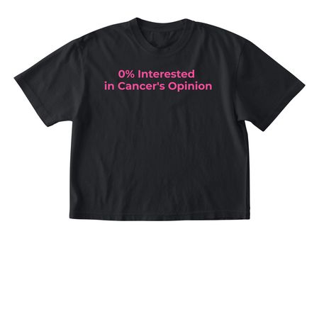0% Interested in Cancer's Opinion, a Black Comfort Colors Boxy Tee