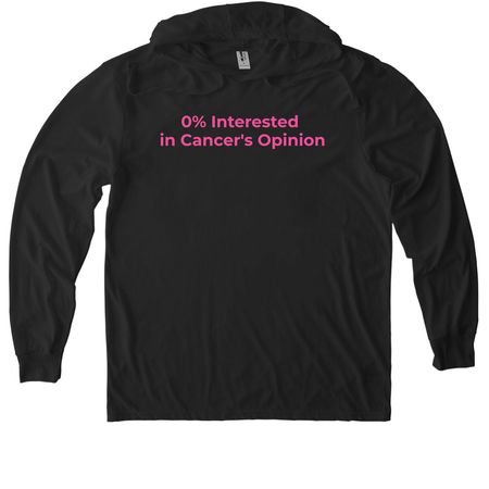 0% Interested in Cancer's Opinion, a Space Black Allmade Eco Triblend Hoodie Tee