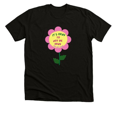 It's Okay, a Black Heather Premium Unisex Tee