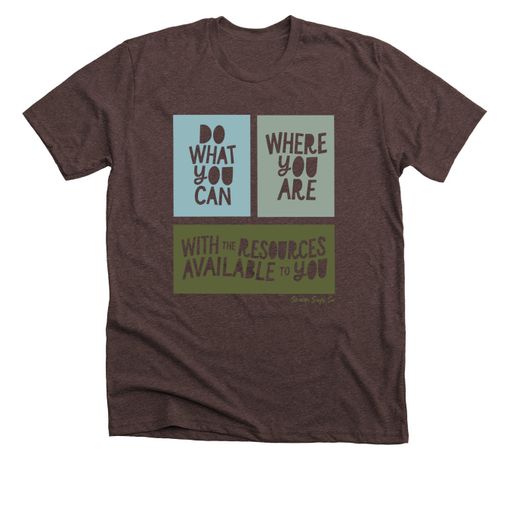 Do What You Can (Green)  Espresso Premium Tee