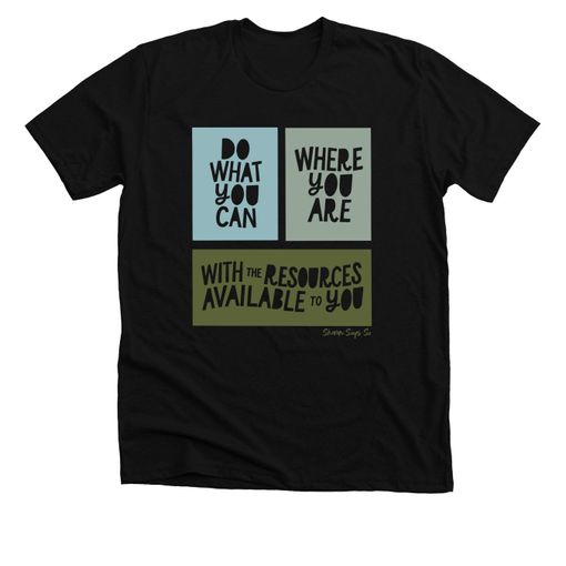Do What You Can (Green)  Black Premium Tee