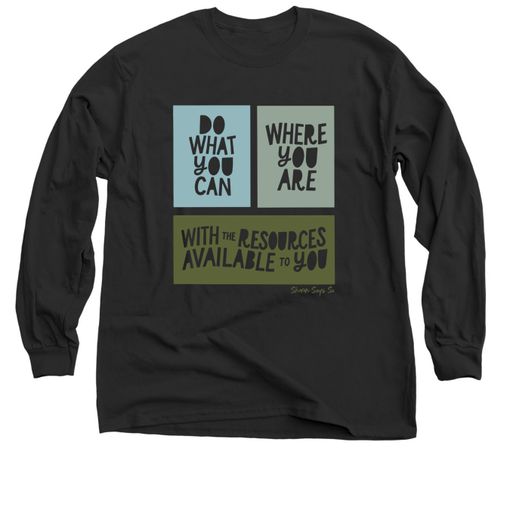 Do What You Can (Green)  Black Long Sleeve Tee