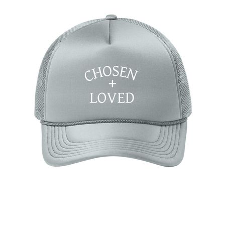 Chosen + Loved - Hat, a Silver Printed Foam Trucker Hat