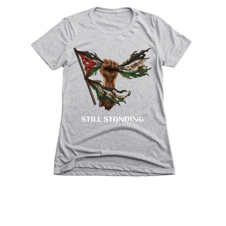 We are still standing, a Dark Heather Grey Women's Slim Fit Tee