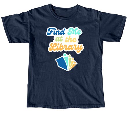Find Me at the Library HPL, a True Navy Comfort Colors Unisex Tee