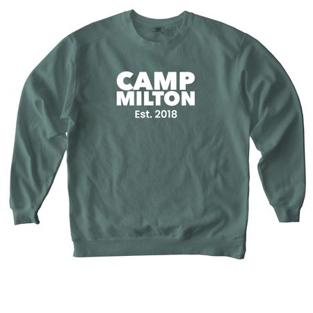 Camp Milton Est. 2018, a Blue Spruce Comfort Colors Crewneck Sweatshirt