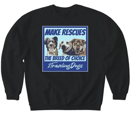 Make Rescues The Breed Of Choice, a Black Softstyle Crewneck Sweatshirt