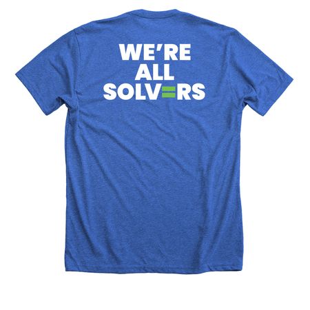 We're All Solvers T-shirt, a Heather True Royal Premium Unisex Tee (back-view)