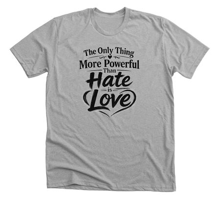 Love is More Powerful, a Athletic Heather Premium Unisex Tee