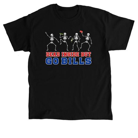 Dead Inside but, GO BILLS, a Black Classic Unisex Tee