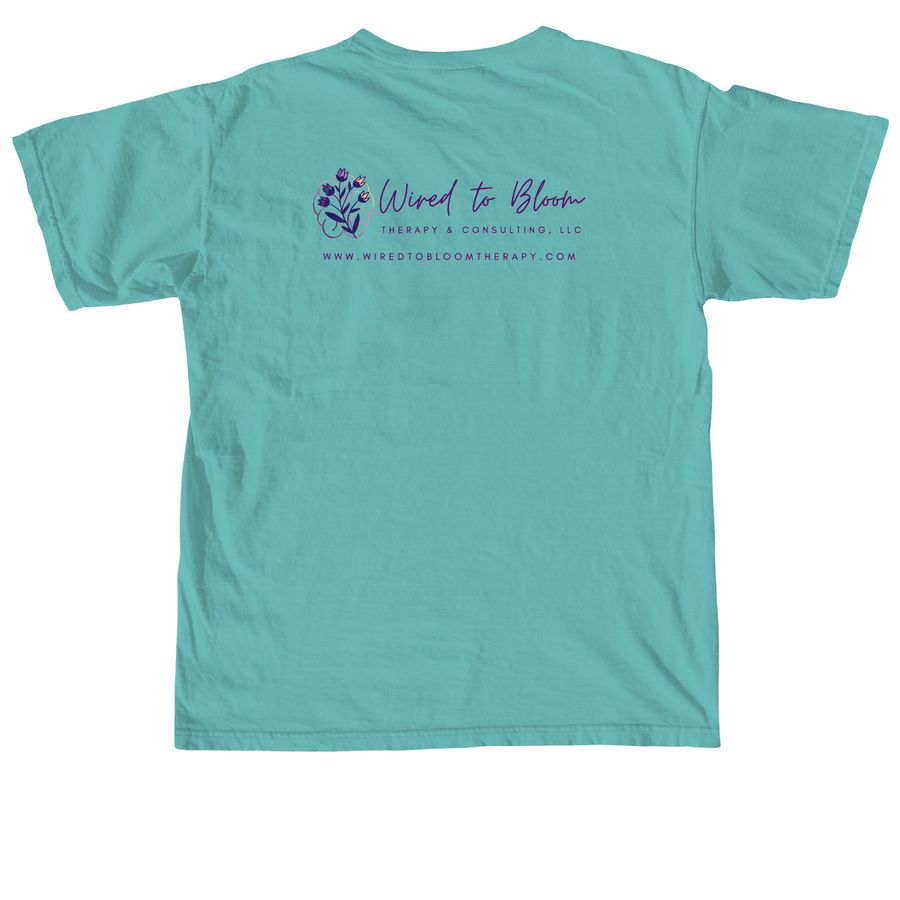 We're All Wired to Bloom, a Seafoam Comfort Colors Unisex Tee (back-view)