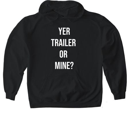 YER TRAILER OR MINE ?&nbsp;, a Black Gildan Softstyle Pullover Hoodie