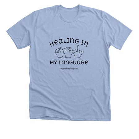 Healing in My Language, a Heather Baby Blue Premium Unisex Tee