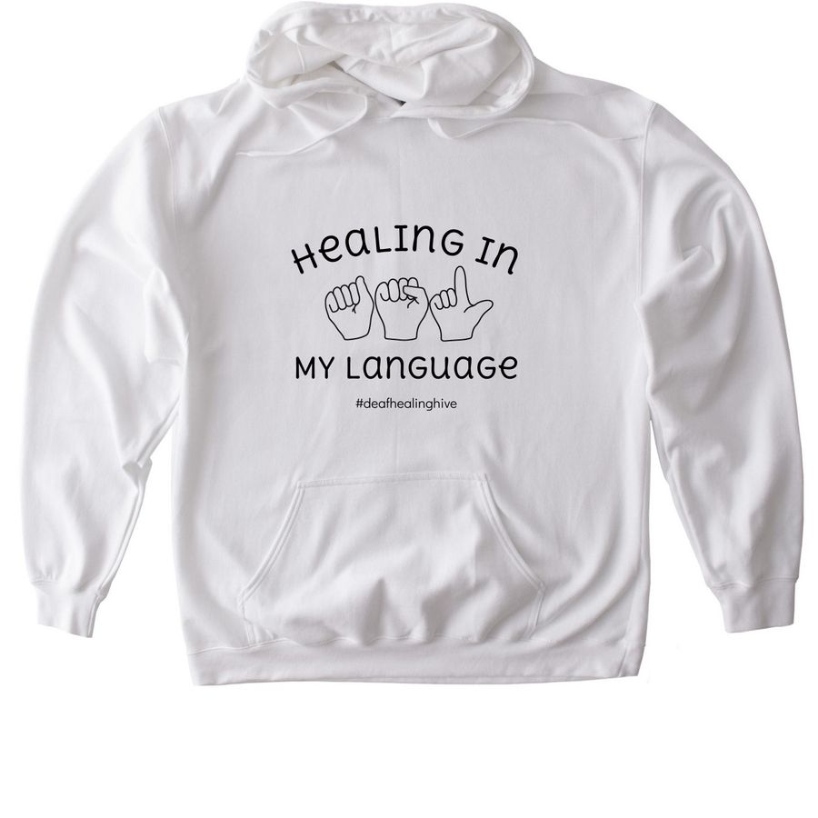 Healing in My Language, a White Gildan Softstyle Pullover Hoodie