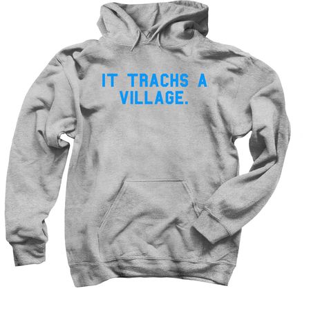 2026 Trach Week: It Trachs A Village (blue), a Sport Grey Pullover Hoodie