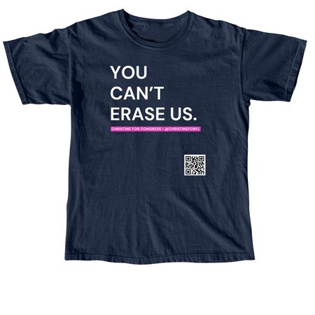 CAN'T ERASE US pink - Christine for Congress&nbsp;, a True Navy Comfort Colors Unisex Tee
