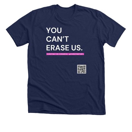 CAN'T ERASE US pink - Christine for Congress&nbsp;, a Solid Navy Blend Premium Unisex Tee