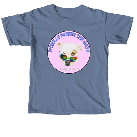 PITBULLS PREFER THE GAYS!, a Blue Jean Comfort Colors Unisex Tee