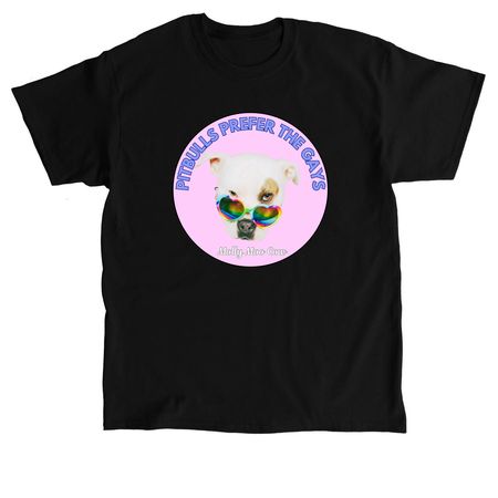 PITBULLS PREFER THE GAYS!, a Black Classic Unisex Tee