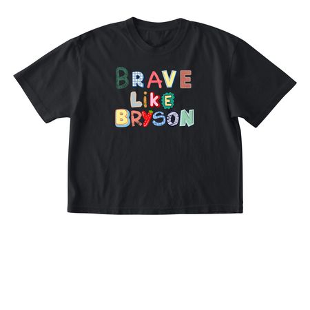 Brave Like Bryson - Collage Style Lettering&nbsp;, a Black Comfort Colors Boxy Tee