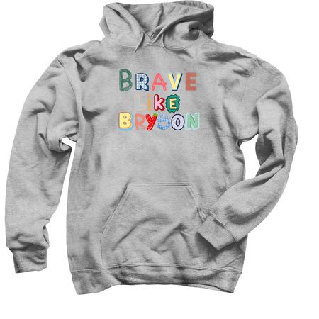 Brave Like Bryson - Collage Style Lettering&nbsp;, a Sport Grey Pullover Hoodie
